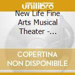 New Life Fine Arts Musical Theater - Celestial City