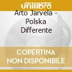 Arto Jarvela - Polska Differente cd