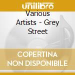 Various Artists - Grey Street cd