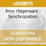 Arno Hagenaars - Synchropation cd musicale di Arno Hagenaars