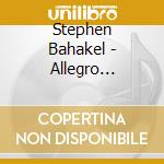 Stephen Bahakel - Allegro Fortissimo, Vol. 1 & 2 cd