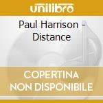 Paul Harrison - Distance cd