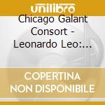 Chicago Galant Consort - Leonardo Leo: Musica Per Real cd