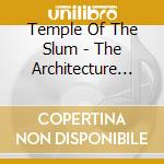 Temple Of The Slum - The Architecture Of Chaos cd
