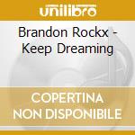 Brandon Rockx - Keep Dreaming cd
