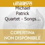 Michael Patrick Quartet - Songs From The Heart cd