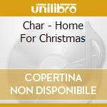 Char - Home For Christmas cd