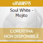Soul White - Mojito cd