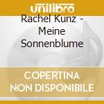 Rachel Kunz - Meine Sonnenblume cd
