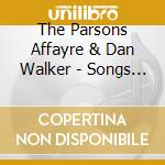 The Parsons Affayre & Dan Walker - Songs Of Earth & Heaven -French Choral Music Through The Ages cd