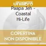 Paapa Jeh - Coastal Hi-Life cd
