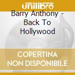 Barry Anthony - Back To Hollywood cd