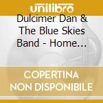 Dulcimer Dan & The Blue Skies Band - Home For Christmas cd