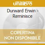 Durward Erwin - Reminisce cd musicale di Durward Erwin