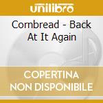 Cornbread - Back At It Again cd