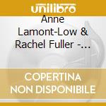 Anne Lamont-Low & Rachel Fuller - Remembering Kathleen Ferrier cd