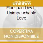 Marzipan Devil - Unimpeachable Love cd