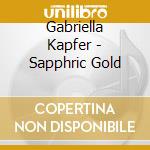 Gabriella Kapfer - Sapphric Gold cd