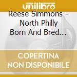 Reese Simmons - North Philly Born And Bred (Soundtrack) cd