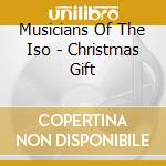 Musicians Of The Iso - Christmas Gift