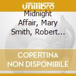 Midnight Affair, Mary Smith, Robert Landham, Lewis Taylor, Approach, Bahamadia & Big Al 360 - It'S Christmas Time Again cd