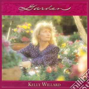 Kelly Willard - Garden cd musicale di Kelly Willard