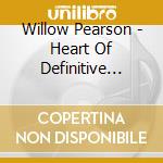 Willow Pearson - Heart Of Definitive Meaning