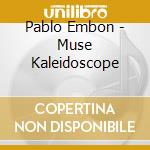 Pablo Embon - Muse Kaleidoscope cd