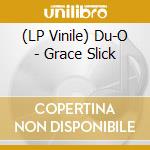 (LP Vinile) Du-O - Grace Slick vinile