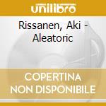 Rissanen, Aki - Aleatoric cd