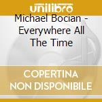 Michael Bocian - Everywhere All The Time cd