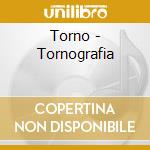 Torno - Tornografia cd