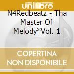 N4Redbeatz - Tha Master Of Melody*Vol. 1 cd
