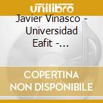 Javier Vinasco - Universidad Eafit - Interacciones Musicales cd