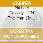 Michael Cassidy - I'M The Man (In Some Alternate Universe) cd
