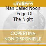 Man Called Noon - Edge Of The Night cd
