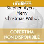 Stephen Ayers - Merry Christmas With Love cd