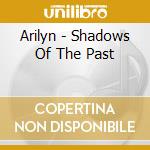 Arilyn - Shadows Of The Past cd