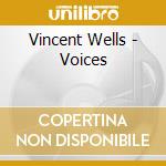 Vincent Wells - Voices cd