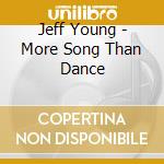 Jeff Young - More Song Than Dance cd