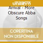 Arrival - More Obscure Abba Songs cd