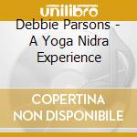 Debbie Parsons - A Yoga Nidra Experience cd