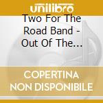 Two For The Road Band - Out Of The Box cd musicale di Two For The Road Band