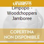 Limpopo - Woodchoppers Jamboree cd