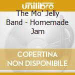 The Mo' Jelly Band - Homemade Jam cd