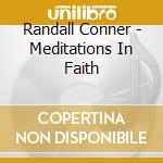 Randall Conner - Meditations In Faith cd