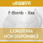 F-Bomb - Xxx cd