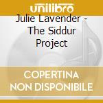 Julie Lavender - The Siddur Project