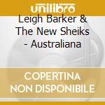 Leigh Barker & The New Sheiks - Australiana cd musicale di Leigh Barker & The New Sheiks