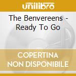 The Benvereens - Ready To Go cd